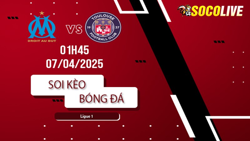 Soi kèo Marseille vs Toulouse
